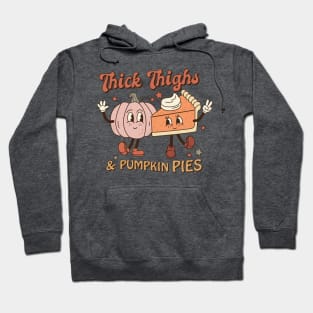 Thick Thighs & Pumpkin Pies Hoodie